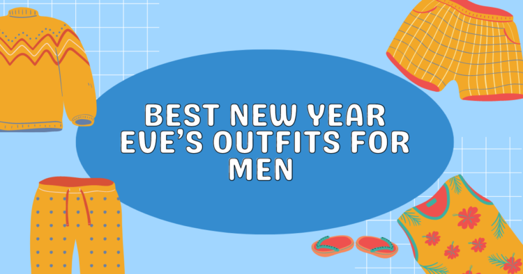 Best New Year Eves Outfits for Men