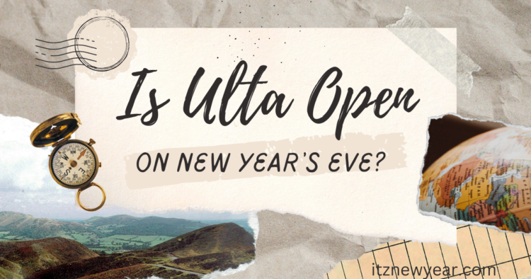 is ulta open on new years day