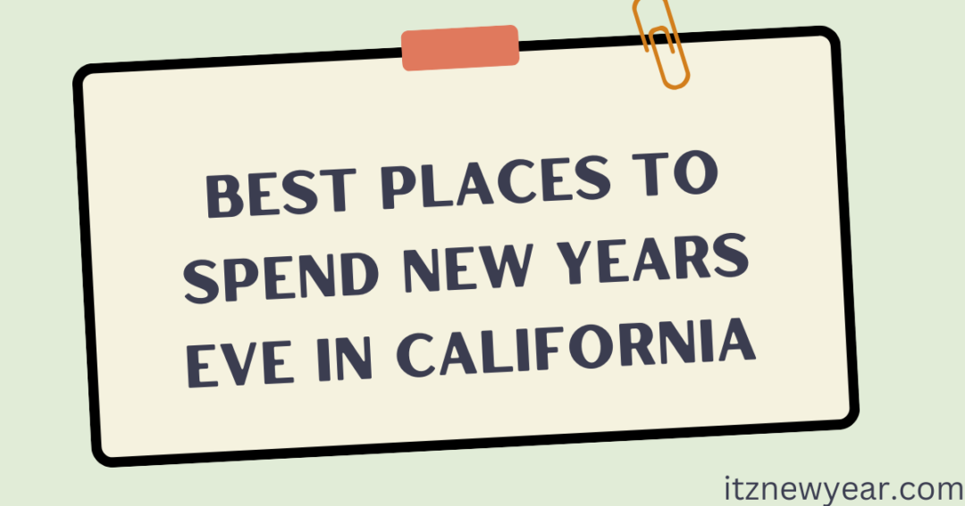 best places to spend new years eve in california