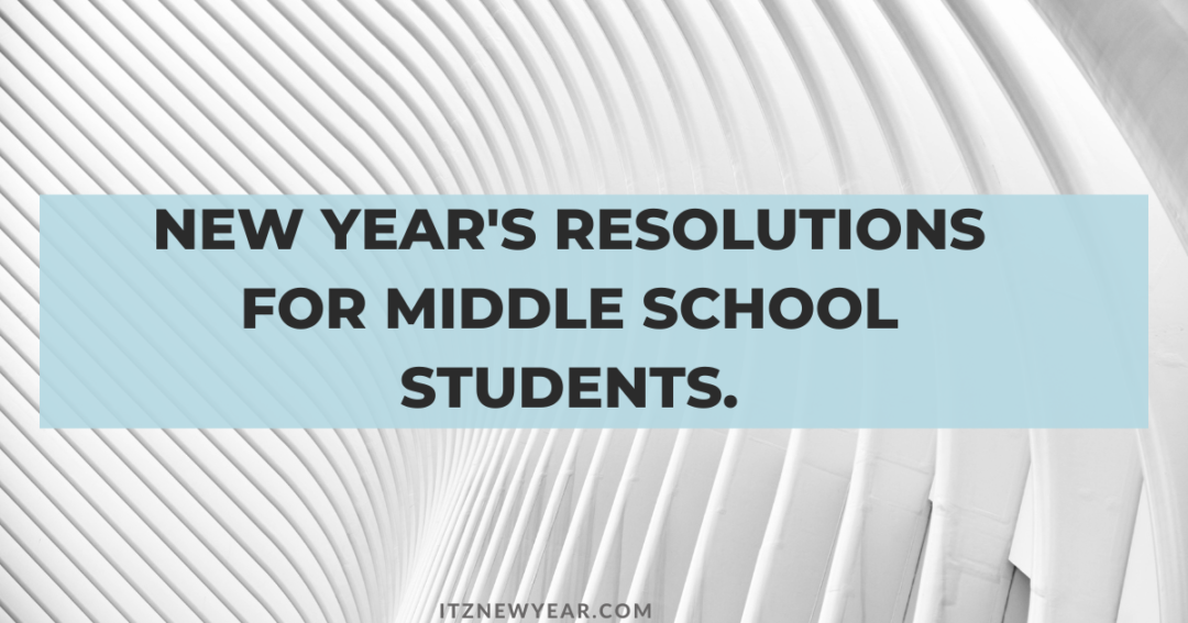 New year's resolutions for middle school students