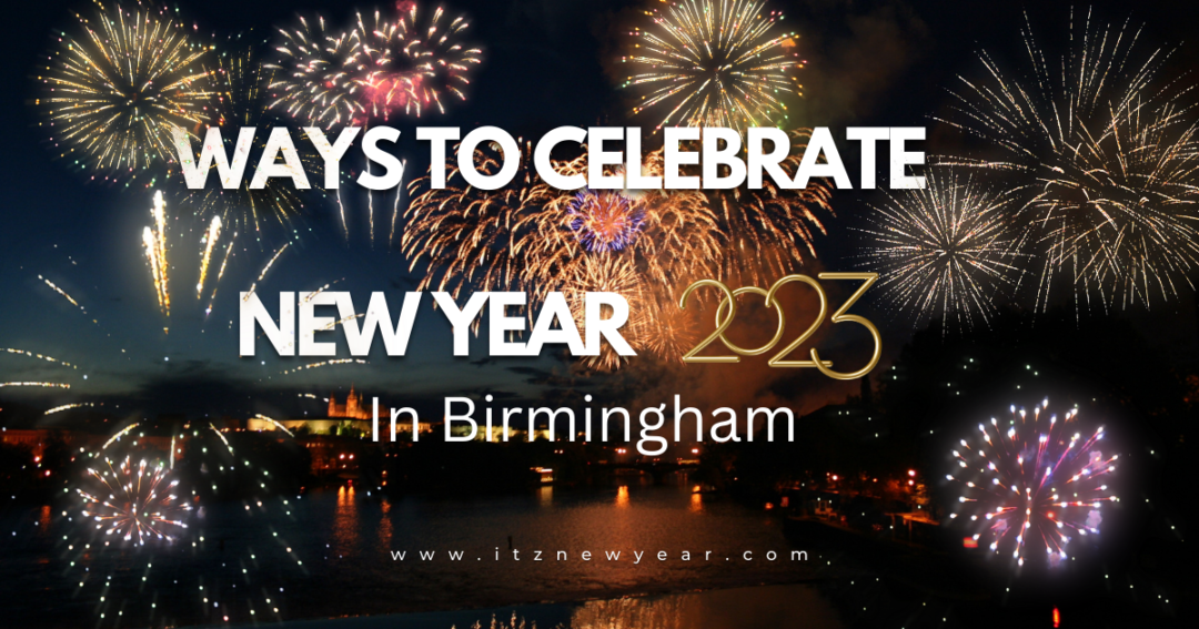 8+ Best Ways to Celebrate New Year's Eve in Birmingham ITZ NEW YEAR