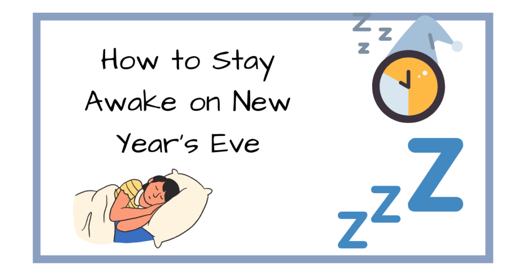 how to stay awake on new year's eve