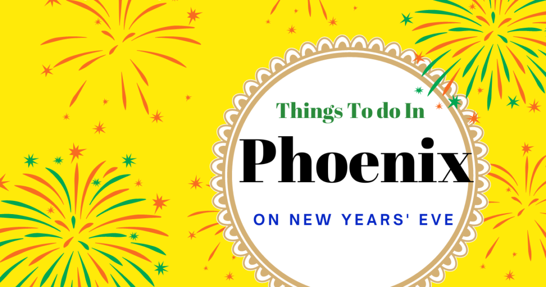 things to do on new year's eve in phoenix