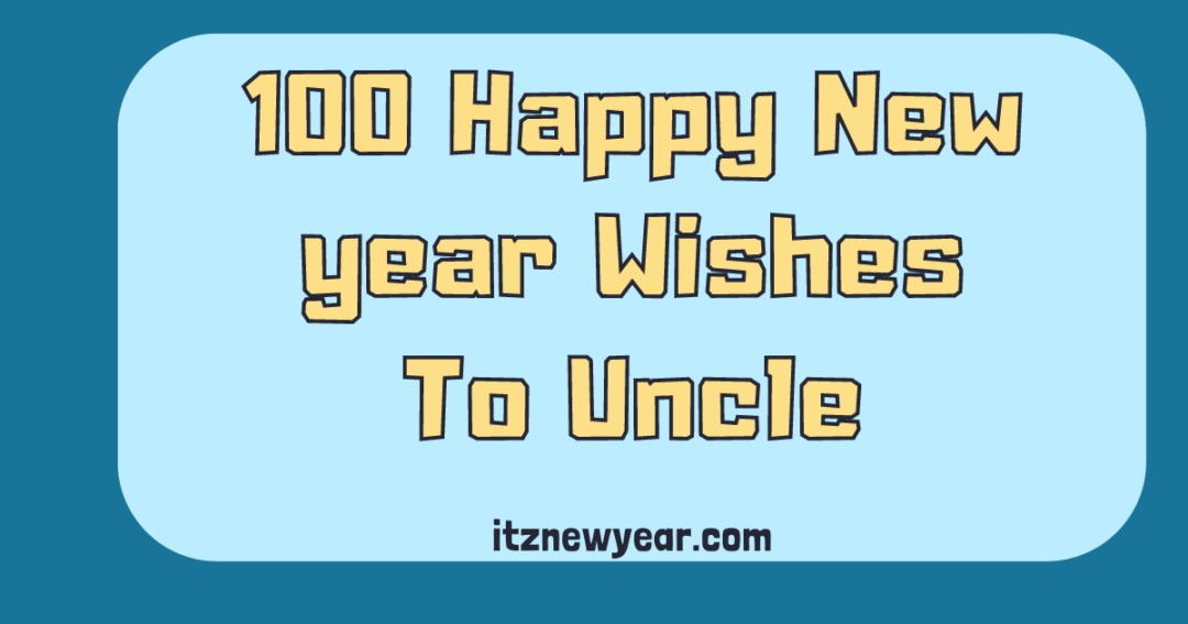 Happy new year wishes to uncle