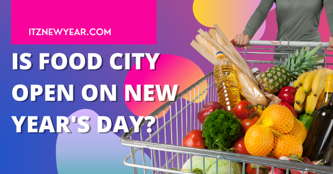 is food city open on new years day