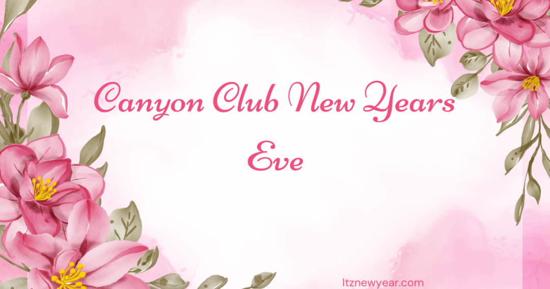 Canyon Club New Years Eve