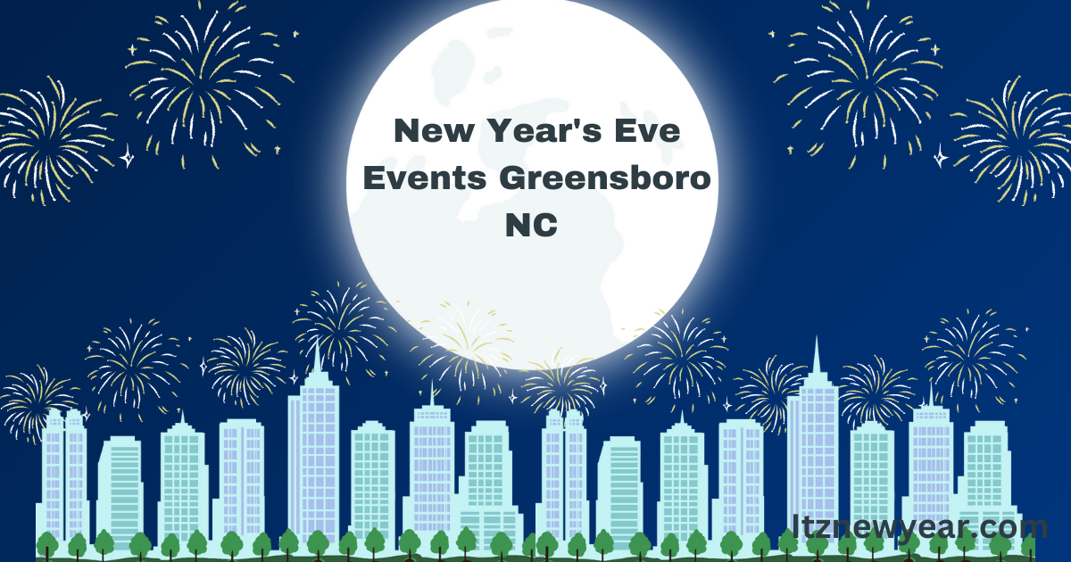 Countdown to 2024 Epic New Year's Eve Events Greensboro NC Runs and