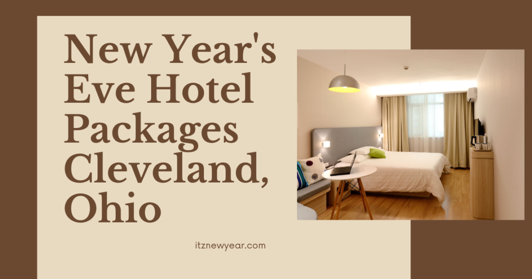 New Year's Eve Hotel Packages Cleveland Ohio
