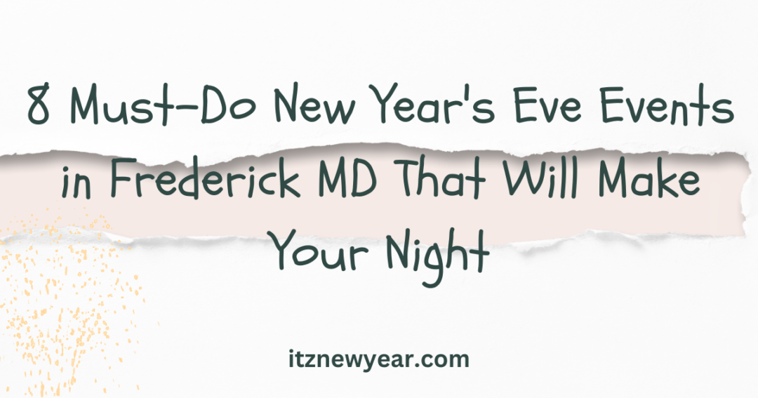 New Years Eve Events Frederick MD