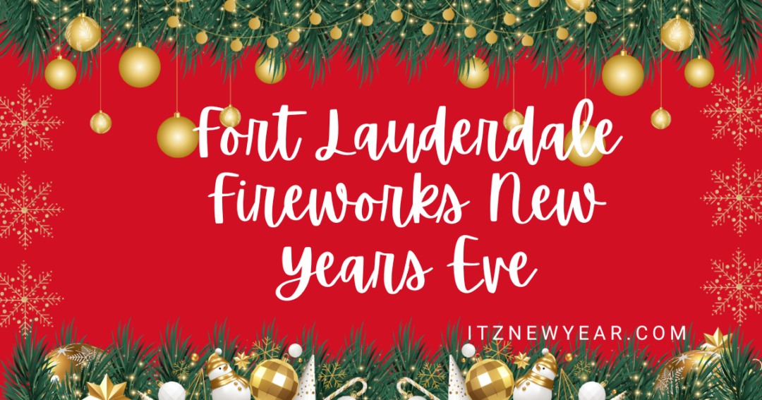 Top 8 Fort Lauderdale Fireworks New Years Eve Events ITZ NEW YEAR