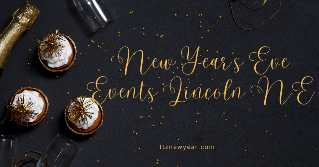 New Year's Eve Events Lincoln NE