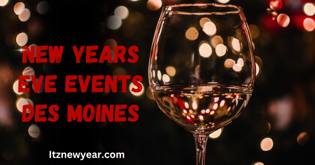 New Years Eve Events Des Moines